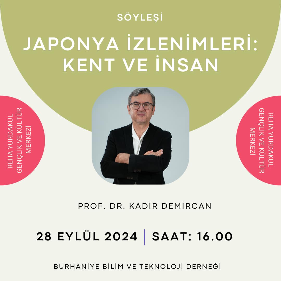 JAPONYA İZLENİMLERİ : KENT VE İNSAN PROF.DR KADİR DEMİRCAN